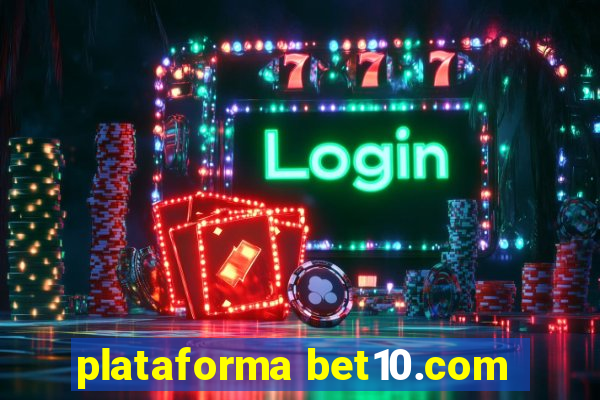 plataforma bet10.com